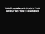 Read 1000+ Ãœbungen Deutsch - Haitianer Kreole (ChitChat WorldWide) (German Edition) Ebook Free