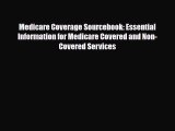 Read Medicare Coverage Sourcebook: Essential Information for Medicare Covered and Non-Covered