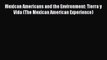 Read Book Mexican Americans and the Environment: Tierra y Vida (The Mexican American Experience)