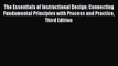 Download The Essentials of Instructional Design: Connecting Fundamental Principles with Process