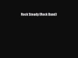 [PDF] Rock Steady (Rock Band)  Full EBook