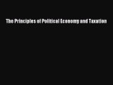 Read The Principles of Political Economy and Taxation Ebook Free