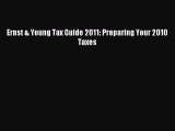Read Ernst & Young Tax Guide 2011: Preparing Your 2010 Taxes Ebook Free