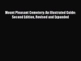 Read Mount Pleasant Cemetery: An Illustrated Guide: Second Edition Revised and Expanded Ebook