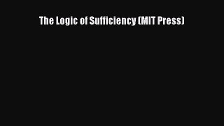 Read Book The Logic of Sufficiency (MIT Press) ebook textbooks