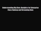 Read Understanding Big Data: Analytics for Enterprise Class Hadoop and Streaming Data Ebook