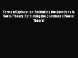 Download Book Forms of Explanation: Rethinking the Questions in Social Theory (Rethinking the