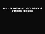 Read Book State of the World's Cities 2010/11: Cities for All: Bridging the Urban Divide E-Book