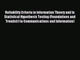 Download Reliability Criteria in Information Theory and in Statistical Hypothesis Testing (Foundations