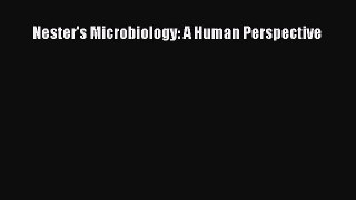 [Download] Nester's Microbiology: A Human Perspective PDF Free