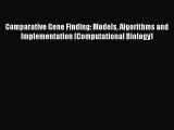 Read Comparative Gene Finding: Models Algorithms and Implementation (Computational Biology)