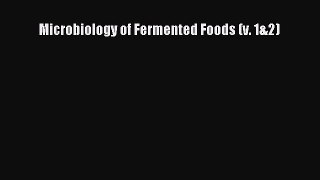 Read Microbiology of Fermented Foods (v. 1&2) Ebook Free