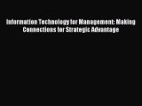 Read Information Technology for Management: Making Connections for Strategic Advantage Ebook