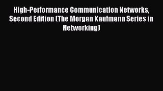 Read High-Performance Communication Networks Second Edition (The Morgan Kaufmann Series in