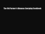 Read Books The Old Farmer's Almanac Everyday Cookbook ebook textbooks