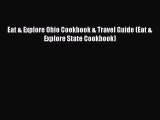 Read Books Eat & Explore Ohio Cookbook & Travel Guide (Eat & Explore State Cookbook) ebook