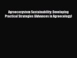 [PDF] Agroecosystem Sustainability: Developing Practical Strategies (Advances in Agroecology)