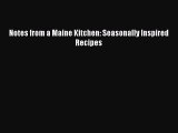 Read Books Notes from a Maine Kitchen: Seasonally Inspired Recipes E-Book Free