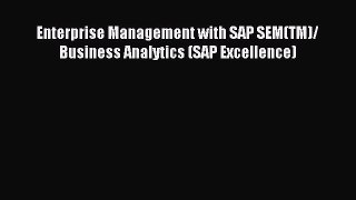 Read Enterprise Management with SAP SEM(TM)/ Business Analytics (SAP Excellence) PDF Online