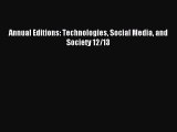 Read Annual Editions: Technologies Social Media and Society 12/13 Ebook Online