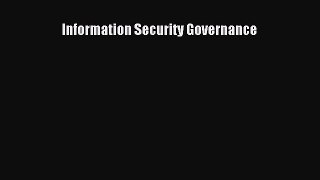 Read Information Security Governance Ebook Free