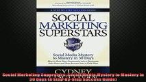 FREE DOWNLOAD  Social Marketing Superstars Social Media Mystery to Mastery in 30 Days A StepByStep  DOWNLOAD ONLINE