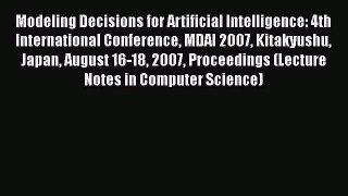 [PDF] Modeling Decisions for Artificial Intelligence: 4th International Conference MDAI 2007