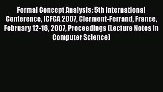 [PDF] Formal Concept Analysis: 5th International Conference ICFCA 2007 Clermont-Ferrand France