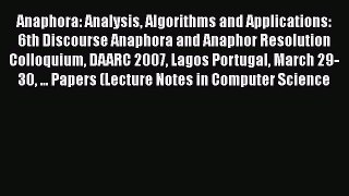 [PDF] Anaphora: Analysis Algorithms and Applications: 6th Discourse Anaphora and Anaphor Resolution