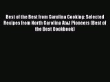Read Books Best of the Best from Carolina Cooking: Selected Recipes from North Carolina At&t