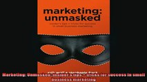 FREE PDF  Marketing Unmasked Insiders tips  tricks for success in small business marketing  BOOK ONLINE