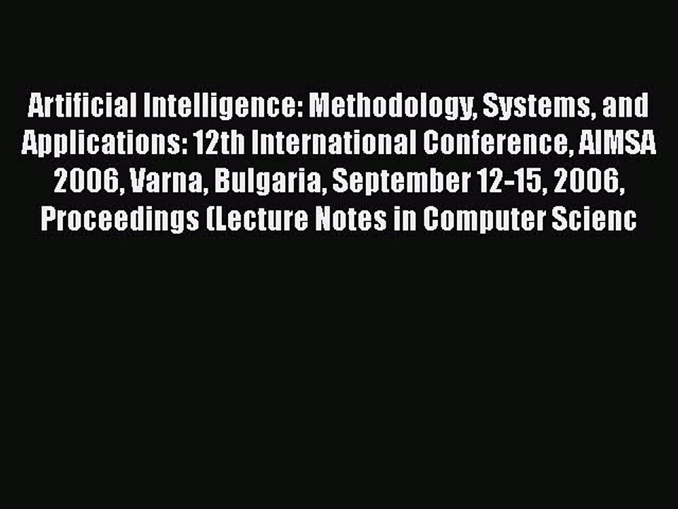 [PDF] Artificial Intelligence: Methodology Systems and Applications: 12th International Conference