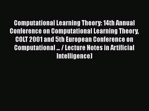 [PDF] Computational Learning Theory: 14th Annual Conference on Computational Learning Theory