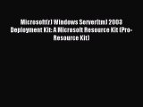 Read Microsoft(r) Windows Server(tm) 2003 Deployment Kit: A Microsoft Resource Kit (Pro-Resource