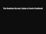 Read Books The Southern Accent: Cajun & Creole Cookbook ebook textbooks