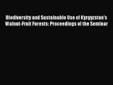 [PDF] Biodiversity and Sustainable Use of Kyrgyzstan's Walnut-Fruit Forests: Proceedings of