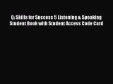 Read Book Q: Skills for Success 5 Listening & Speaking Student Book with Student Access Code