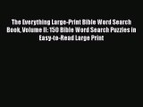 Read The Everything Large-Print Bible Word Search Book Volume II: 150 Bible Word Search Puzzles