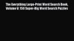 Read The Everything Large-Print Word Search Book Volume V: 150 Super-Big Word Search Puzzles