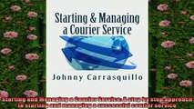EBOOK ONLINE  Starting and Managing a Courier Service A step by step approach to starting and managing  DOWNLOAD ONLINE