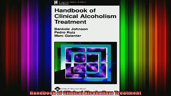 Free Full PDF Downlaod  Handbook of Clinical Alcoholism Treatment Full Ebook Online Free