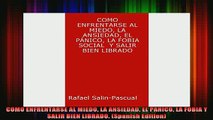 READ FREE FULL EBOOK DOWNLOAD  COMO ENFRENTARSE AL MIEDO LA ANSIEDAD EL PANICO LA FOBIA Y SALIR BIEN LIBRADO Spanish Full EBook