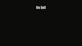 Read Book On Evil E-Book Free