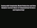 Download Coping with Complexity: Model Reduction and Data Analysis (Lecture Notes in Computational