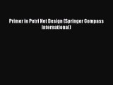 Download Primer in Petri Net Design (Springer Compass International) Ebook Online