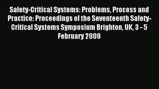 Read Safety-Critical Systems: Problems Process and Practice: Proceedings of the Seventeenth