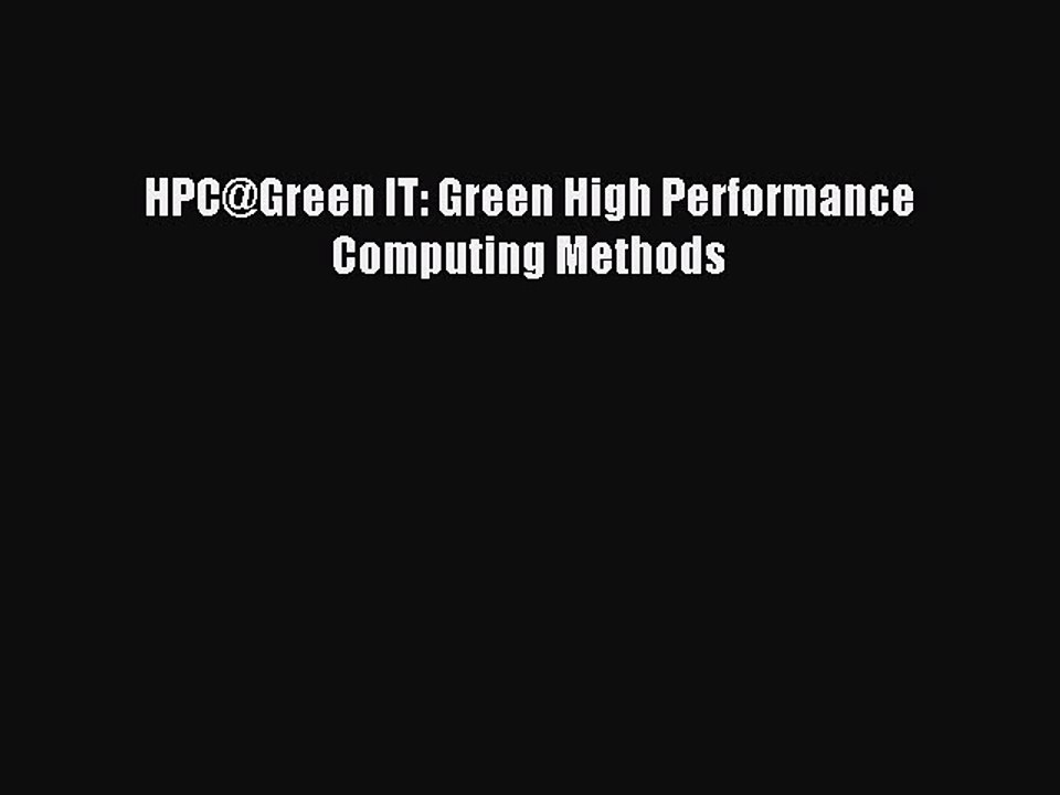Download HPC@Green IT: Green High Performance Computing Methods Ebook Online
