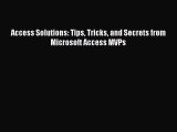 Download Access Solutions: Tips Tricks and Secrets from Microsoft Access MVPs Ebook Online
