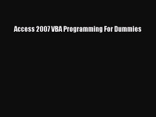 Download Access 2007 VBA Programming For Dummies Ebook Online