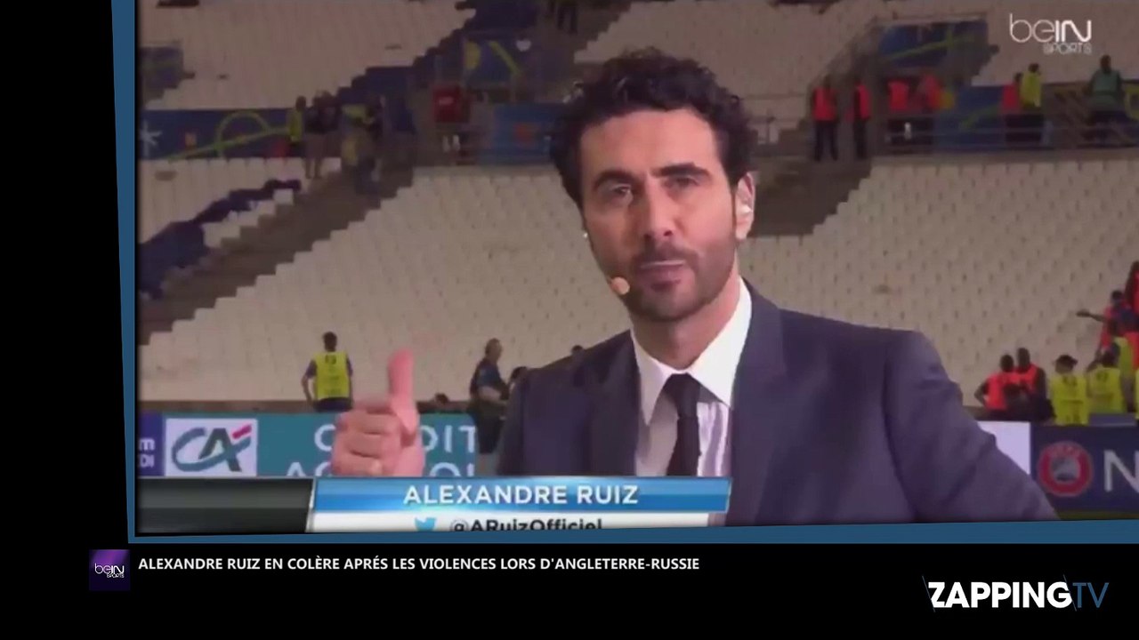 Euro 2016 : Alexandre Ruiz pousse un coup de gueule contre les hooligans en direct sur beIN Sports (vidéo)